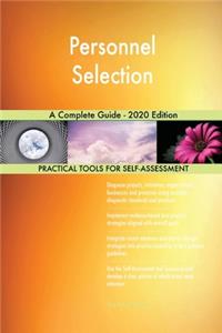 Personnel Selection A Complete Guide - 2020 Edition