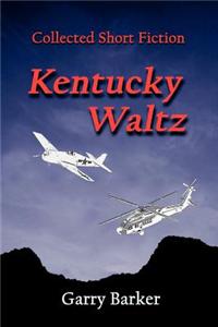 Kentucky Waltz: Collected Short Fiction