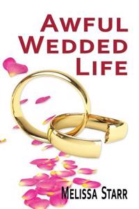 Awful Wedded Life