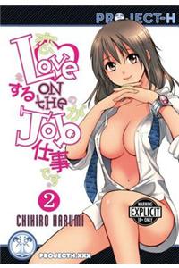 Love on the Job Volume 2 (Hentai Manga)