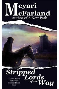 Stripped Lords of the Way