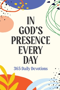 In God's Presence Every Day