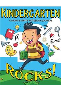 Kindergarten Rocks! A Draw and Write Notebook Journal