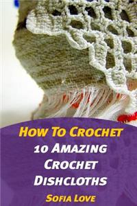 How To Crochet