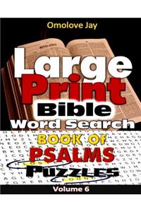 Large Print Bible WORDSEARCH ON THE BOOK OF PSALMS VOLUME 6.0