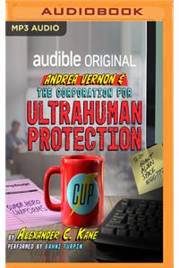 Andrea Vernon and the Corporation for Ultrahuman Protection