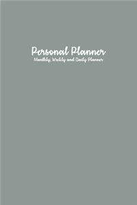 Personal Planner: Monthly, Weekly and Daily Planner: Gray Personal Planner: Planner Notebook 6 X 9, Yearly Planner, Monthly Planner, Weekly Planner, Daily Planner, Cute Planner, Planners and Organizers, Diary Planner, Personal Agenda Planner Organi