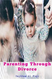 Parenting Through Divorce