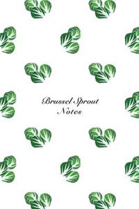 Brussel Sprout Notes