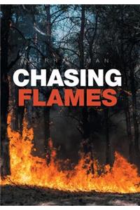 Chasing Flames