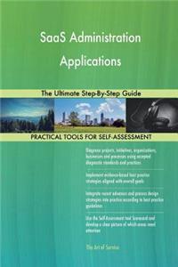 SaaS Administration Applications: The Ultimate Step-By-Step Guide