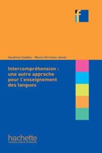 Collection F - L'Intercomprehension: Une Autre Approche Pour L'Enseignement Des Langues