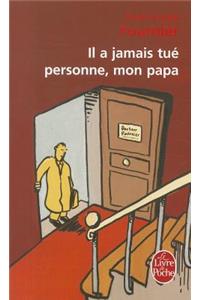 Il a Jamais Tue Personne Mon Papa