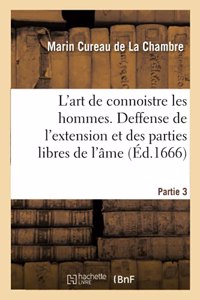 L'Art de Connoistre Les Hommes. Partie 3. Deffense de l'Extension Et Des Parties Libres de l'Âme