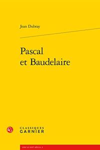 Pascal Et Baudelaire