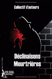 Déclinaisons Meurtrières
