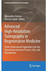 Advanced High-Resolution Tomography in Regenerative Medicine