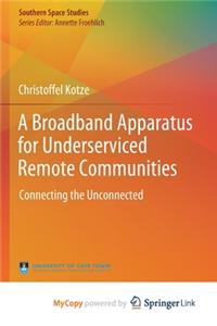 A Broadband Apparatus for Underserviced Remote Communities
