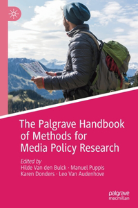 The Palgrave Handbook of Methods for Media Policy Research