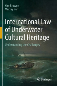 International Law of Underwater Cultural Heritage