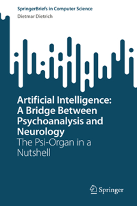 Artificial Intelligence: A Bridge Between Psychoanalysis and Neurology