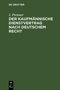 Der Kaufmännische Dienstvertrag Nach Deutschem Recht