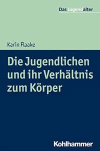 Die Jugendlichen Und Ihr Verhaltnis Zum Korper
