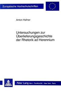 Untersuchungen zur Ueberlieferungsgeschichte der Rhetorik ad Herennium