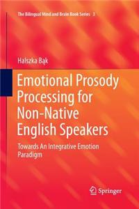 Emotional Prosody Processing for Non-Native English Speakers