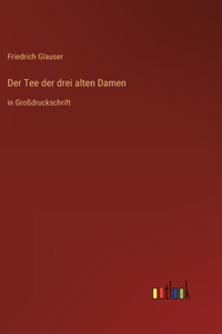 Der Tee der drei alten Damen