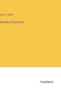 Marvels of Pond-Life