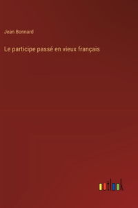 Le participe passé en vieux français