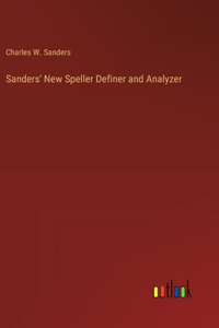 Sanders' New Speller Definer and Analyzer