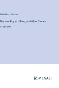 New Boy at Hilltop; And Other Stories