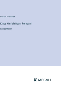 Klaus Hinrich Baas; Romaani