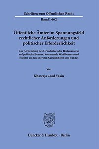 Offentliche Amter Im Spannungsfeld Rechtlicher Anforderungen Und Politischer Erforderlichkeit