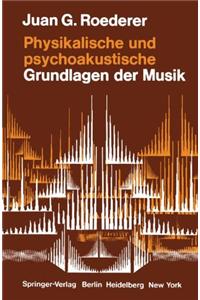 Physikalische Und Psychoakustische Grundlagen Der Musik