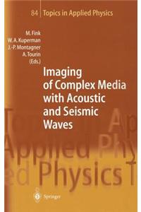 Imaging of Complex Media with Acoustic and Seismic Waves