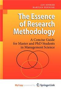 The Essence of Research Methodology