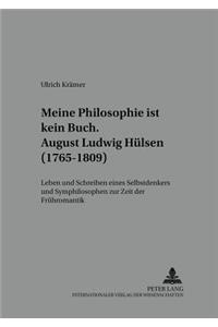 «...Meine Philosophie Ist Kein Buch»- August Ludwig Huelsen (1765-1809)