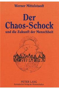 Chaos-Schock Und Die Zukunft Der Menschheit