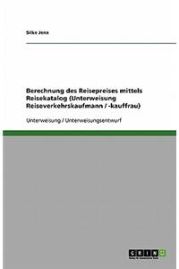 Berechnung des Reisepreises mittels Reisekatalog (Unterweisung Reiseverkehrskaufmann / -kauffrau)