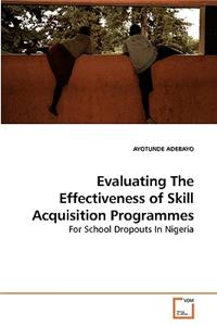 Evaluating The Effectiveness of Skill Acquisition Programmes