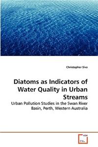 Diatoms as Indicators of Water Quality in Urban Streams