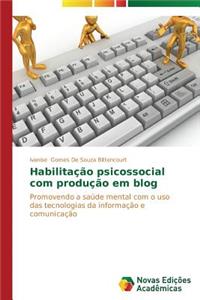 Habilitação psicossocial com produção em blog