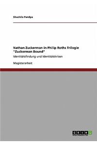 Nathan Zuckerman in Philip Roths Trilogie Zuckerman Bound