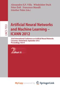 Artificial Neural Networks and Machine Learning -- ICANN 2012