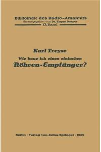 Wie Baue Ich Einen Einfachen Röhren-Empfänger?
