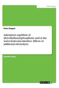 Adsorption equilibria of di(2-ethylhexyl)phosphoric acid at the water-dodecane-interface. Effects of additional electrolytes