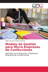 Modelo de Gestión para Micro Empresas de Confecciones